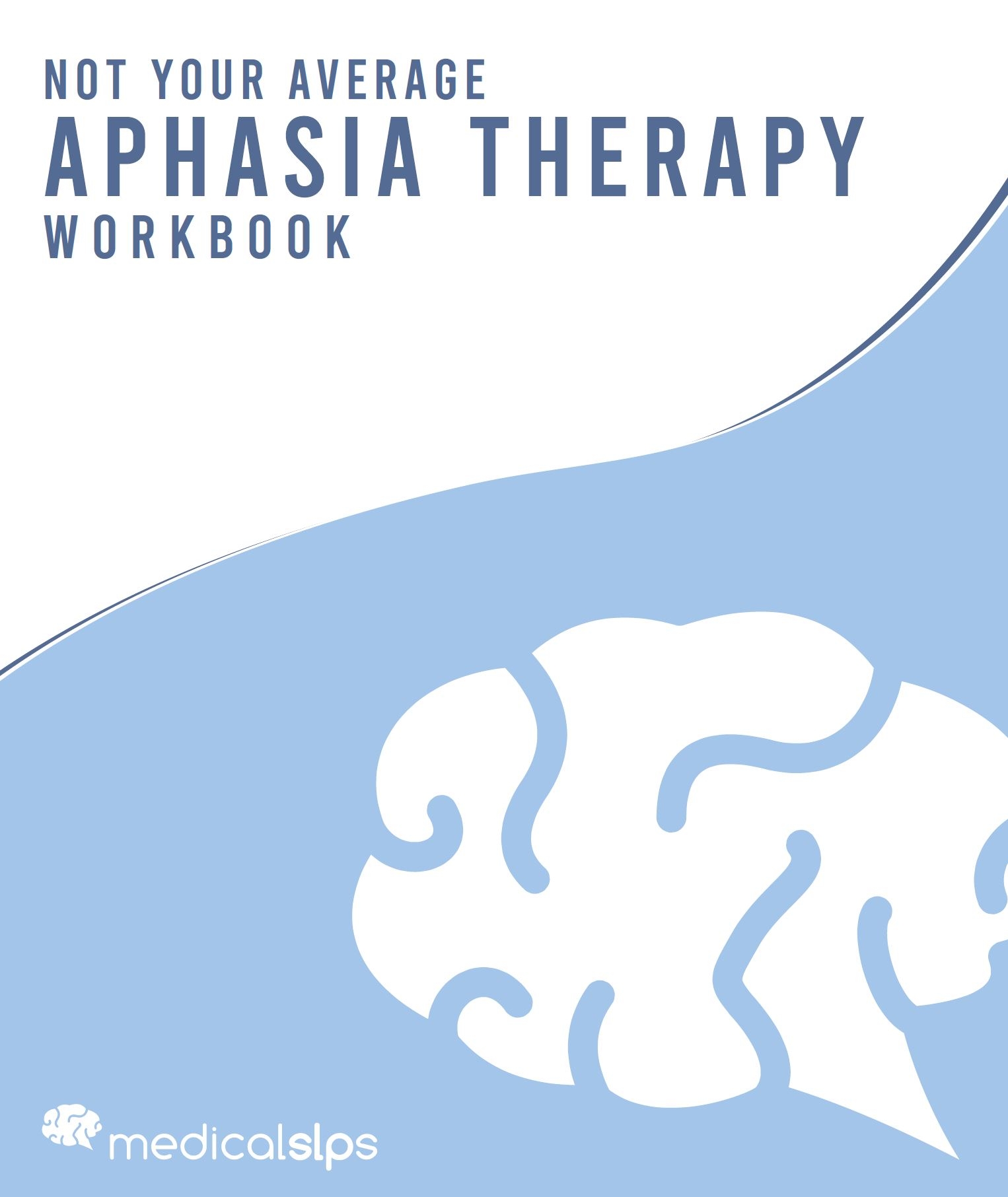 Not Your Average Aphasia Therapy Workbook Medical SLPs